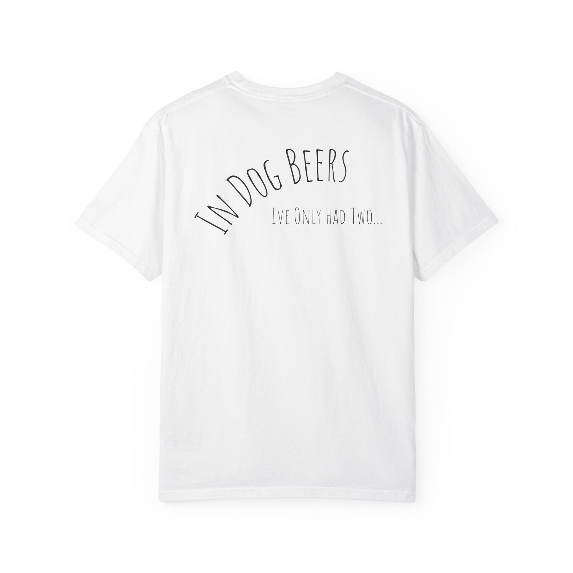 IN DOG BEERS T-Shirt…