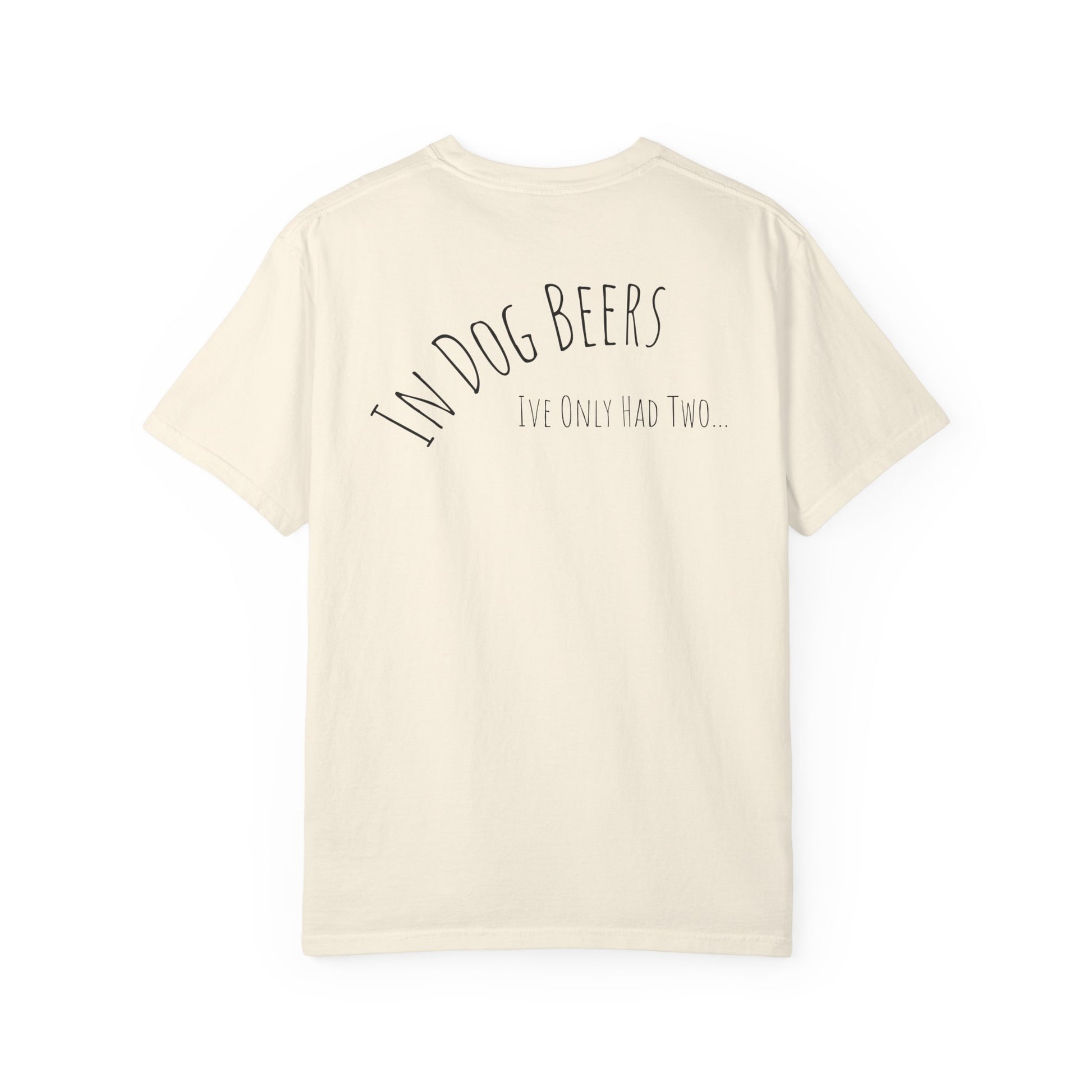 IN DOG BEERS T-Shirt…